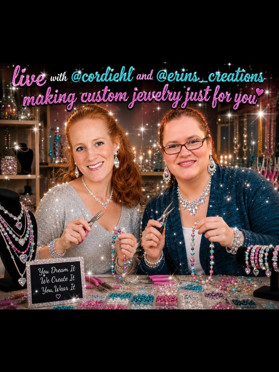 Jewelry - Crafting and Chatting with Erin and Cordie!! Custom Designs on the Spot!